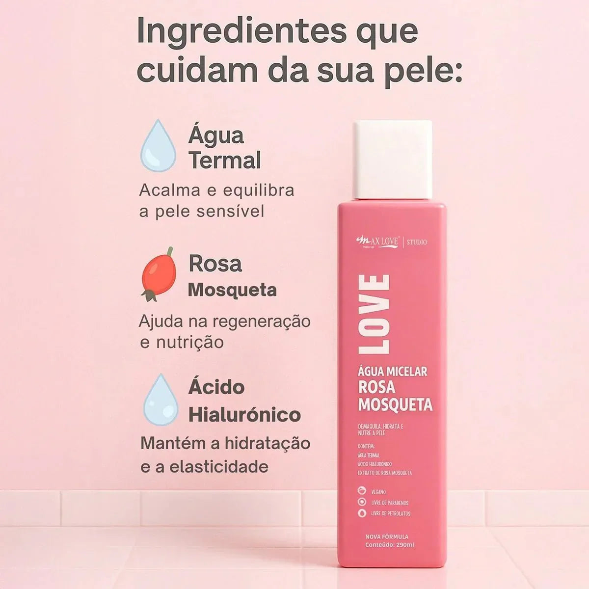 Água Micelar Rosa Mosqueta Max Love - Limpeza e Ácido Hialurônico 290ml